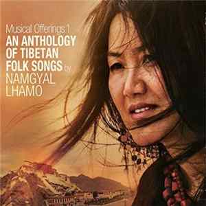 Namgyal Lhamo - An Anthology Of Tibetan Folk Songs. Musical Offerings 1 FLAC
