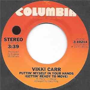Vikki Carr - Puttin' Myself In Your Hands (Gettin' Ready To Move) / I Don't Want A Sometimes Man FLAC