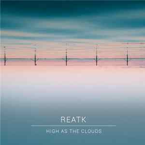Reakte - High As The Clouds FLAC