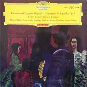 Ferenc Fricsay, Margrit Weber, Radio-Symphonie-Orchester Berlin - Rachmaninoff: Paganini-Tcherepnin: 10 Bagatelles, Op. 5 - Weber: Concert Piece in F minor FLAC