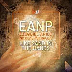 EANP - Like Sand In My Hands FLAC