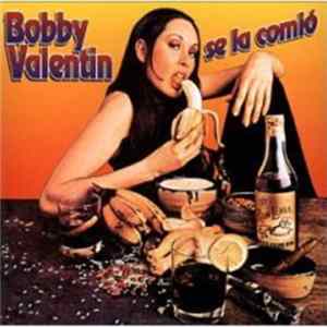 Bobby Valentin - Se La Comió FLAC