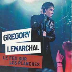 Grégory Lemarchal - Le Feu Sur Les Planches FLAC