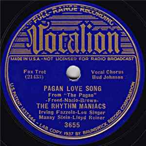 The Rhythm Maniacs - Pagan Love Song / Somebody Stole My Gal FLAC