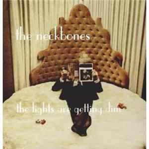 The Neckbones - The Lights Are Getting Dim FLAC
