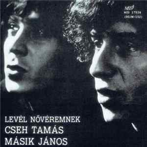 Cseh Tamás, Másik János - Levél Nővéremnek FLAC