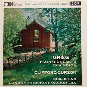Edvard Grieg, Clifford Curzon, Øivin Fjeldstad, The London Symphony Orchestra - Piano Concerto In A Minor Op. 16 FLAC