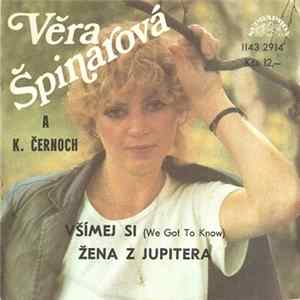 Věra Špinarová A K. Černoch - Všímej Si (We Got To Know) / Žena Z Jupitera FLAC
