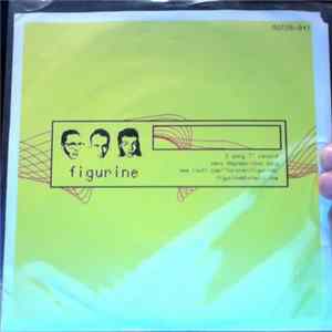 Figurine - 2 Song 7" Record FLAC