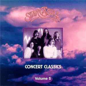 Starcastle - Concert Classics Volume 5 FLAC