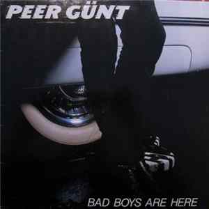 Peer Günt - Bad Boys Are Here FLAC