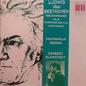 Ludwig van Beethoven, Herbert Blomstedt, Staatskapelle Dresden - The Symphonies Vol. III - Symphonies Nos. 5 & 6 ("Pastorale") FLAC