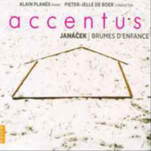 Janácek, Alain Planès, Pieter-Jelle De Boer, Chœur De Chambre Accentus - Brumes D'Enfance FLAC