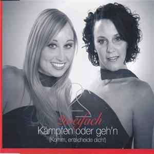 Zweifach - Kämpfen Oder Geh'n (Komm, Entscheide Dich!) FLAC