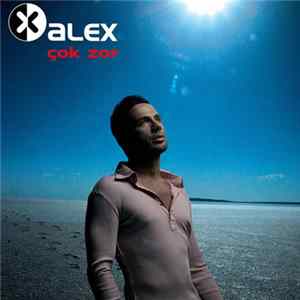 Alex - Çok Zor FLAC