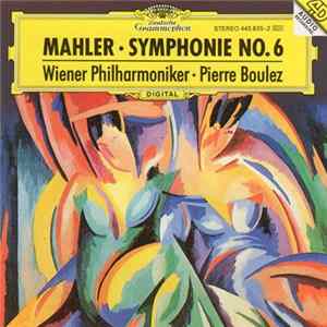 Mahler - Wiener Philharmoniker • Pierre Boulez - Symphonie No. 6 FLAC