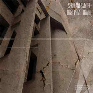 Sergeant Smythe - First Prize - Death FLAC