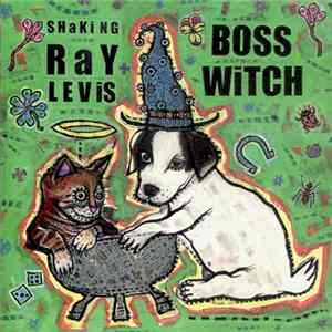 Shaking Ray Levis - Boss Witch FLAC