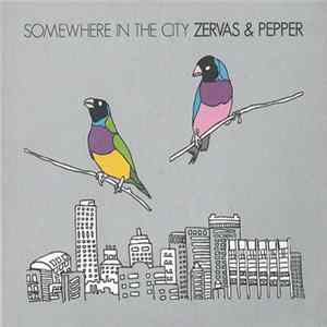 Zervas & Pepper - Somewhere In The City FLAC