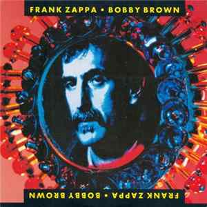 Frank Zappa - Bobby Brown FLAC