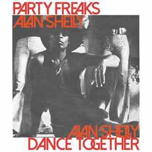 Alan Shelly - Party Freaks / Dance Together FLAC