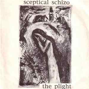 Sceptical Schizo - The Plight FLAC
