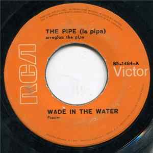 The Pipe (La Pipa) - Wade In The Water FLAC