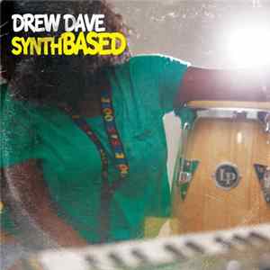 Drew Dave - Bullshittin' FLAC