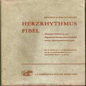Jörgen Schmidt-Voigt - Auskultationsbefunde Bei Herzrhythmusstörungen Zur Herzmuskelfibel Von Dr. Med Jörgen Schmidt-Voigt, Eppstein/Ts. FLAC