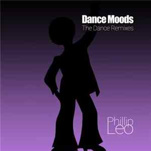 Phillip Leo - Dance Moods (The Dance Remixes) FLAC