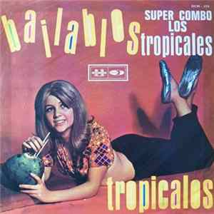Super Combo Los Tropicales - Bailables Tropicales FLAC