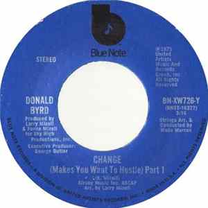 Donald Byrd - Change (Makes You Want To Hustle) FLAC