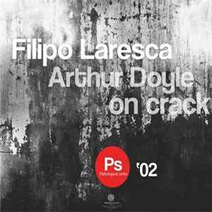 Filipo Laresca - Arthur Doyle on Crack FLAC