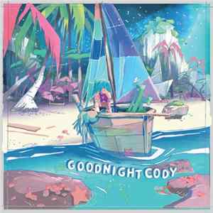 Goodnight Cody - Wide As The Moonlight, Warm As The Sun FLAC