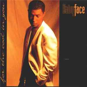 Babyface - For The Cool In You FLAC
