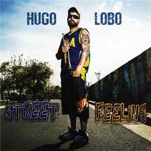 Hugo Lobo - Street Feeling FLAC