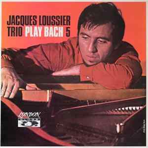 Jacques Loussier Trio - Play Bach 5 FLAC