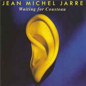 Jean Michel Jarre - Waiting For Cousteau FLAC