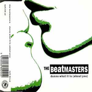 The Beatmasters - Dunno What It Is (About You) FLAC