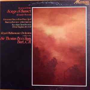 Sir Thomas Beecham, The Royal Philharmonic Orchestra - Songs Of Sunset FLAC