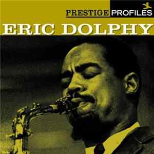 Eric Dolphy - Prestige Profiles FLAC