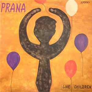 Prana - Like Children FLAC