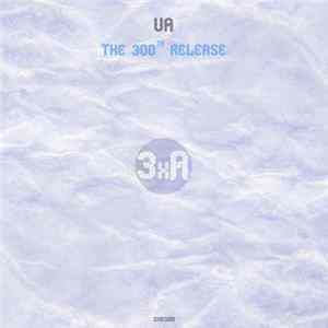 Various - The 300th Release FLAC