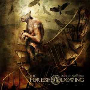 The Foreshadowing - Days Of Nothing FLAC