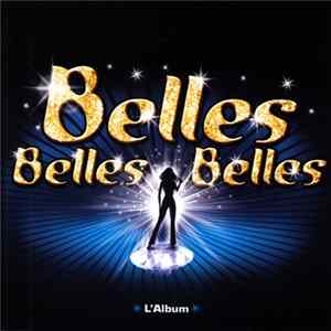 Various - Gérard Louvin Présente : Belles, Belles, Belles FLAC