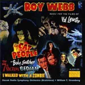 Roy Webb / Slovak Radio Symphony Orchestra - Cat People: The Music For The Films Of Val Lewton FLAC