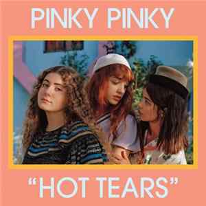 Pinky Pinky - Hot Tears FLAC