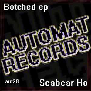 Seabear Ho - Botched EP FLAC