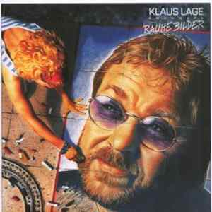 Klaus Lage & Members - Rauhe Bilder FLAC