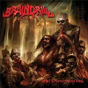 Brain Drill - Apocalyptic Feasting FLAC